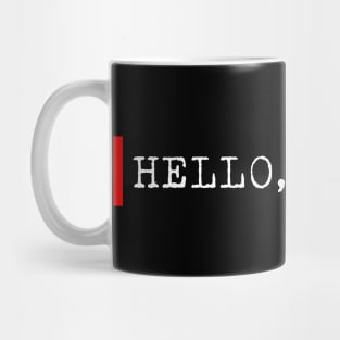 Hello sweetie Mug